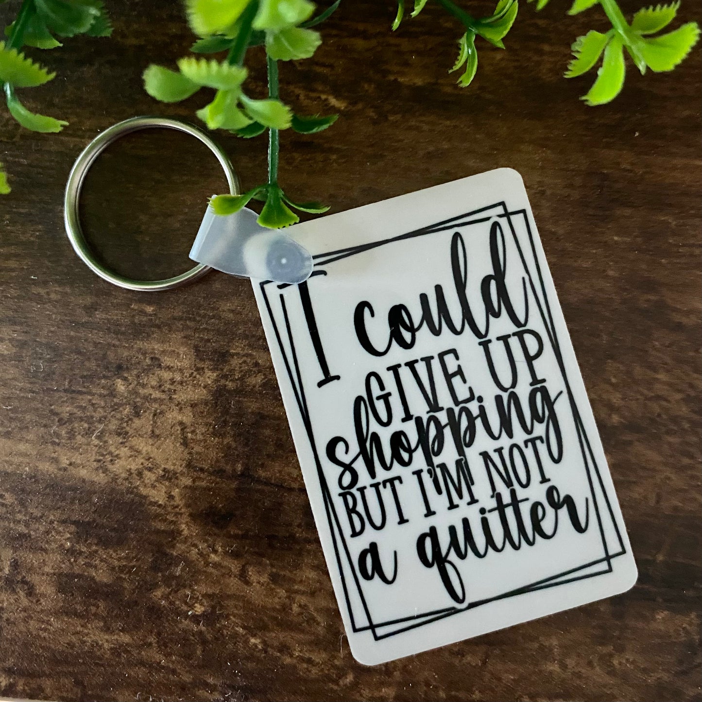 I Could Give Up Shopping Keychain