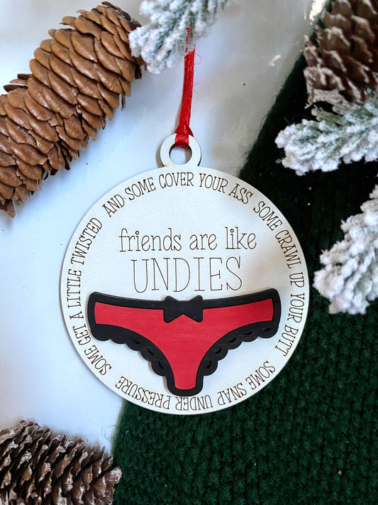 Friends are like Undies Ornament
